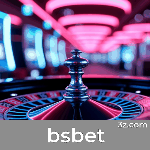 bsbet: Cassino Online e Pagamentos Rápidos